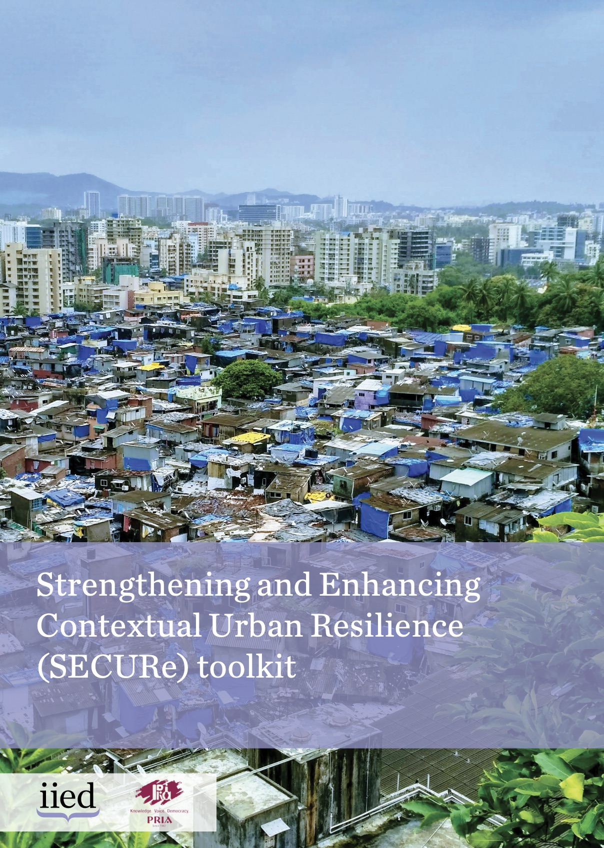 Strengthening and Enhancing Contextual Urban Resilience (SECURe) Toolkit